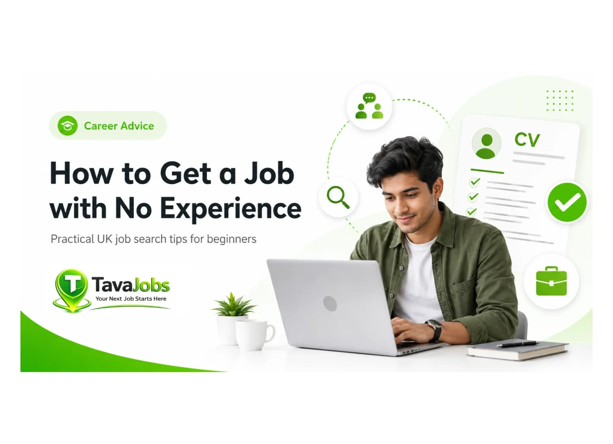 How to Get a Job with No Experience in the UK - TavaJobs Career Advice